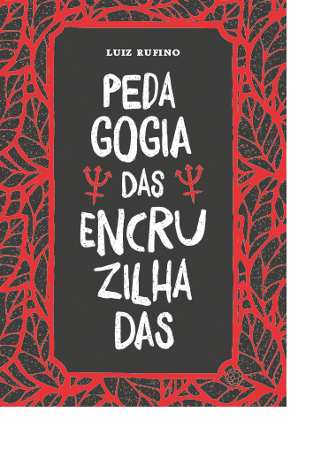 Pedagogia das Encruzilhadas
