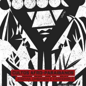 Cultos afro-paraibanos: Jurema, Umbanda e Candomblé
