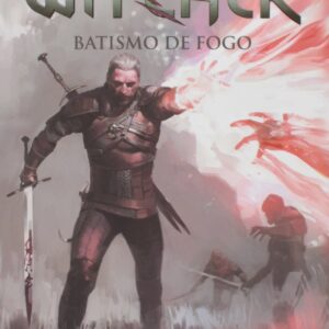 BATISMO DE FOGO - THE WITCHER - A SAGA DO BRUXO GERALT DE RÍVIA (CAPA GAME) - VOL. 5