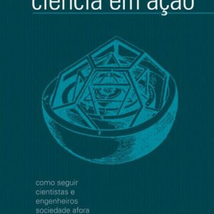 Ciência em ação – 2ª edição