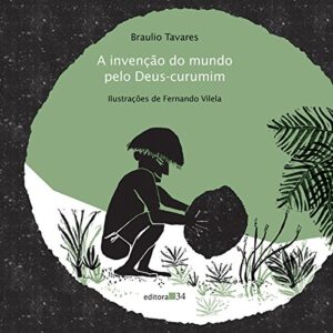 INVENCAO DO MUNDO PELO DEUS-CURUMIM, A