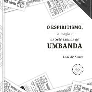 O Espiritismo, a magia e as Sete Linhas de Umbanda
