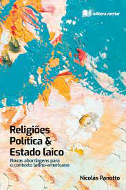 Religiões, política e Estado laico - Nicolás Panotto