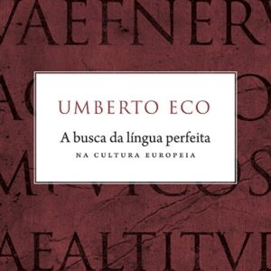 A busca da língua perfeita na cultura europeia