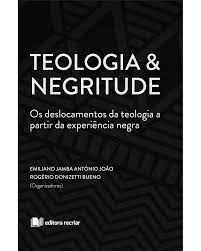 Teologia & Negritude - Emiliano Jamba; Doni Bueno (Org.)