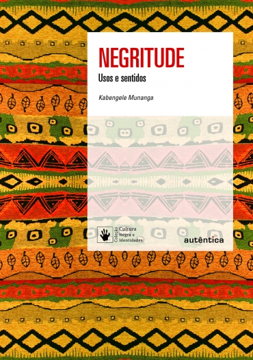 Negritude - Nova Edição Usos e sentidos