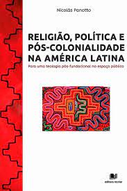 Religião, política e pós-colonidade na América Latina - Nicolás Panotto