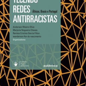 Tecendo redes antirracistas: Áfricas, Brasis, Portugal