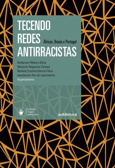 Tecendo redes antirracistas: Áfricas, Brasis, Portugal
