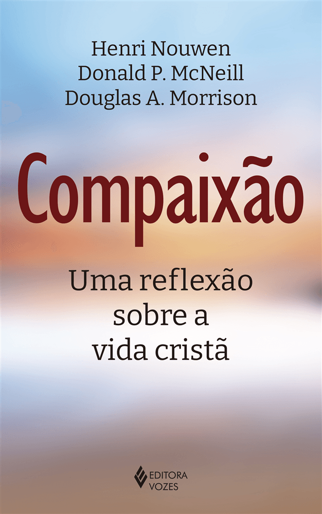 Compaixão: Uma reflexão sobre a vida cristã