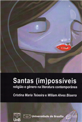 SANTAS (IM)POSSÍVEIS: RELIGIÃO E GÊNERO NA LITERATURA CONTEMPORÂNEA