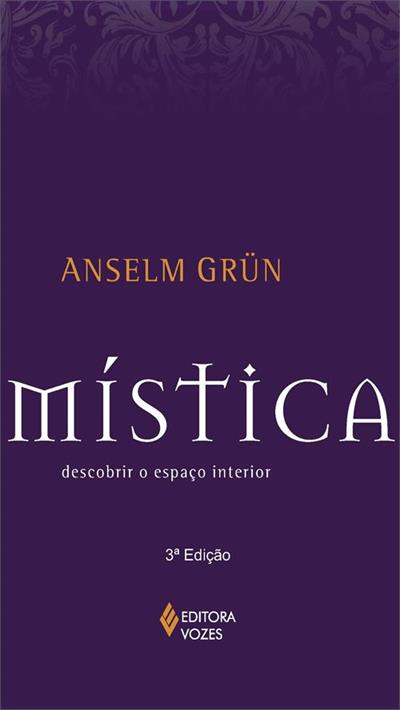 Mística: Descobrir o espaço interior