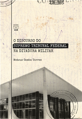 O DISCURSO DO SUPREMO TRIBUNAL FEDERAL NA DITADURA MILITAR