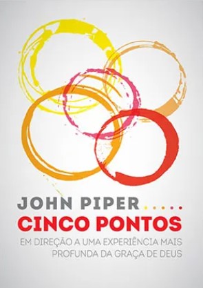 Cinco Pontos - Em direção a uma experiência mais profunda da graça de Deus