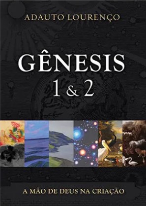 Gênesis 1 & 2 - A Mão de Deus na Criação