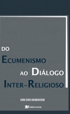 Do ecumenismo ao diálogo inter-religioso