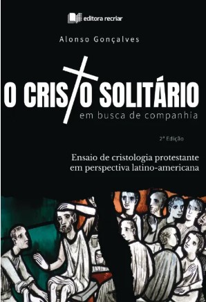 O Cristo solitário em busca de companhia