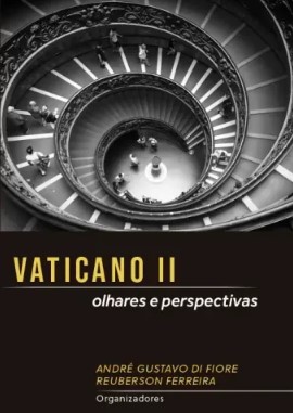 Vaticano II - olhares e perspectivas