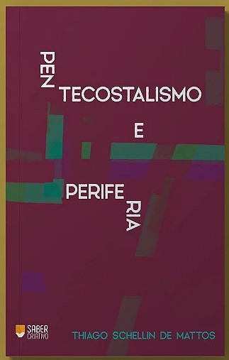 Pentecostalismo e Periferia