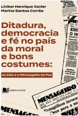 Ditadura, democracia e fé no país da moral e bons costumes