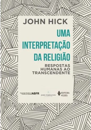 UMA INTERPRETAÇÃO DA RELIGIÃO - RESPOSTAS HUMANAS AO TRANSCENDENTE