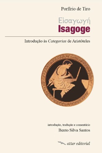 ISAGOGE: INTRODUÇÃO AS CATEGORIAS DE ARISTÓTELES