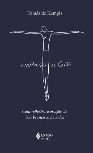 Imitação de Cristo: Com reflexões e orações de São Francisco de Sales