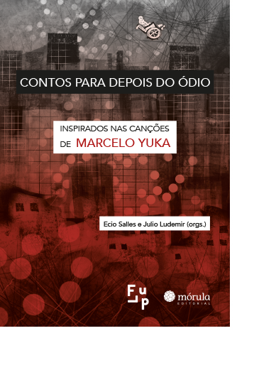 Contos para depois do ódio: inspirados nas canções de Marcelo Yuka