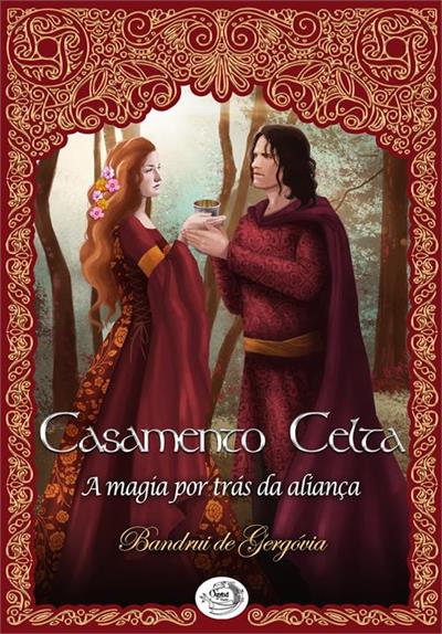 CASAMENTO CELTA: A MAGIA POR TRÁS DA ALIANÇA