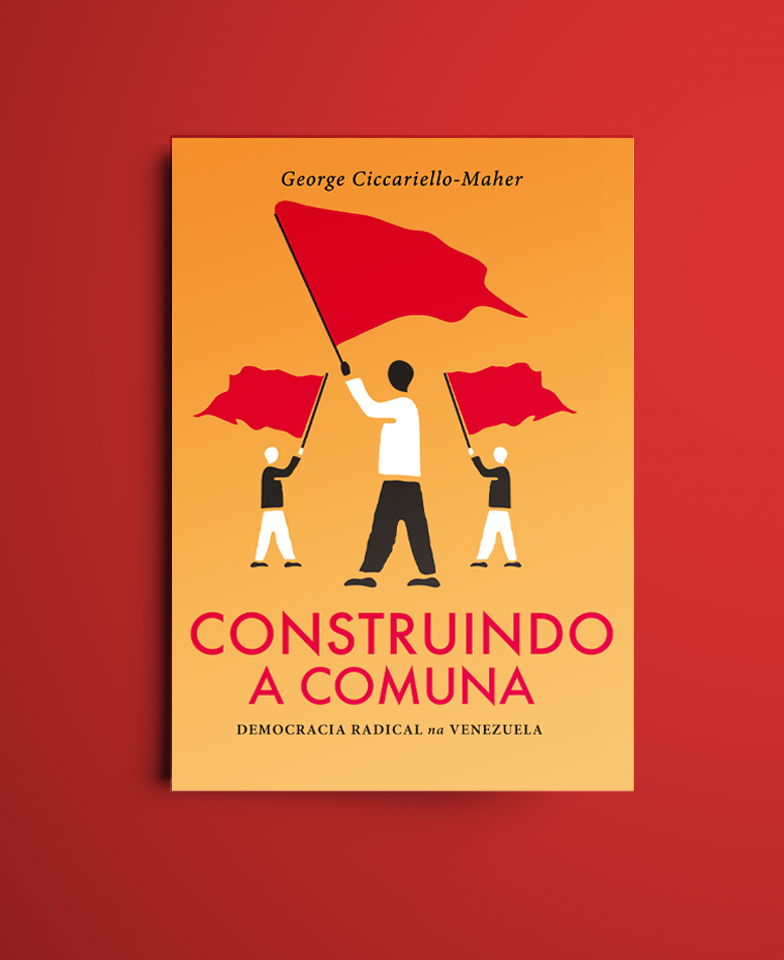 Construindo a Comuna: democracia radical na Venezuela