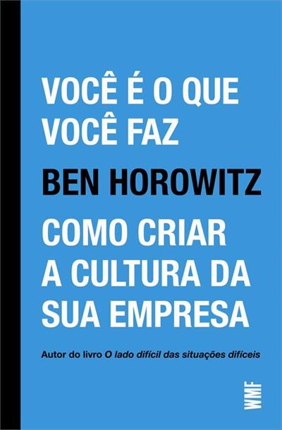 Você é o que você faz: como criar a cultura da sua empresa