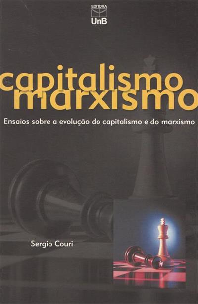 Capitalismo, marxismo: ensaios sobre a evolução do capitalismo e do marxismo
