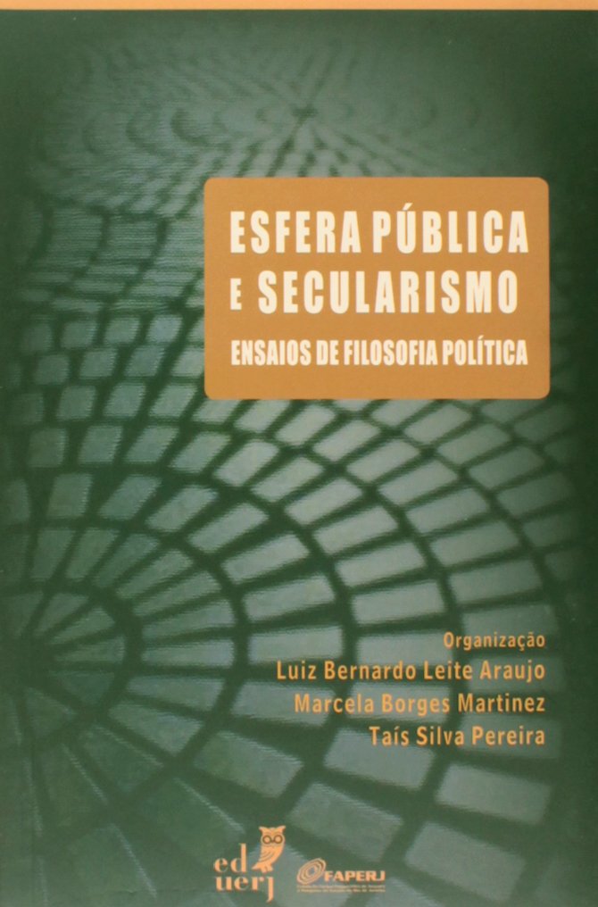 Esfera pública e secularismo: ensaios de filosofia política