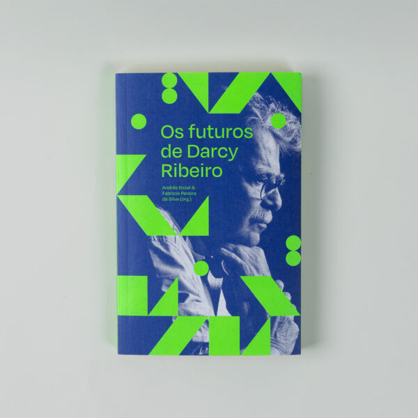 Os futuros de Darcy Ribeiro