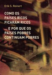 Como os países ricos ficaram ricos ... e por que os países pobres continuam pobres