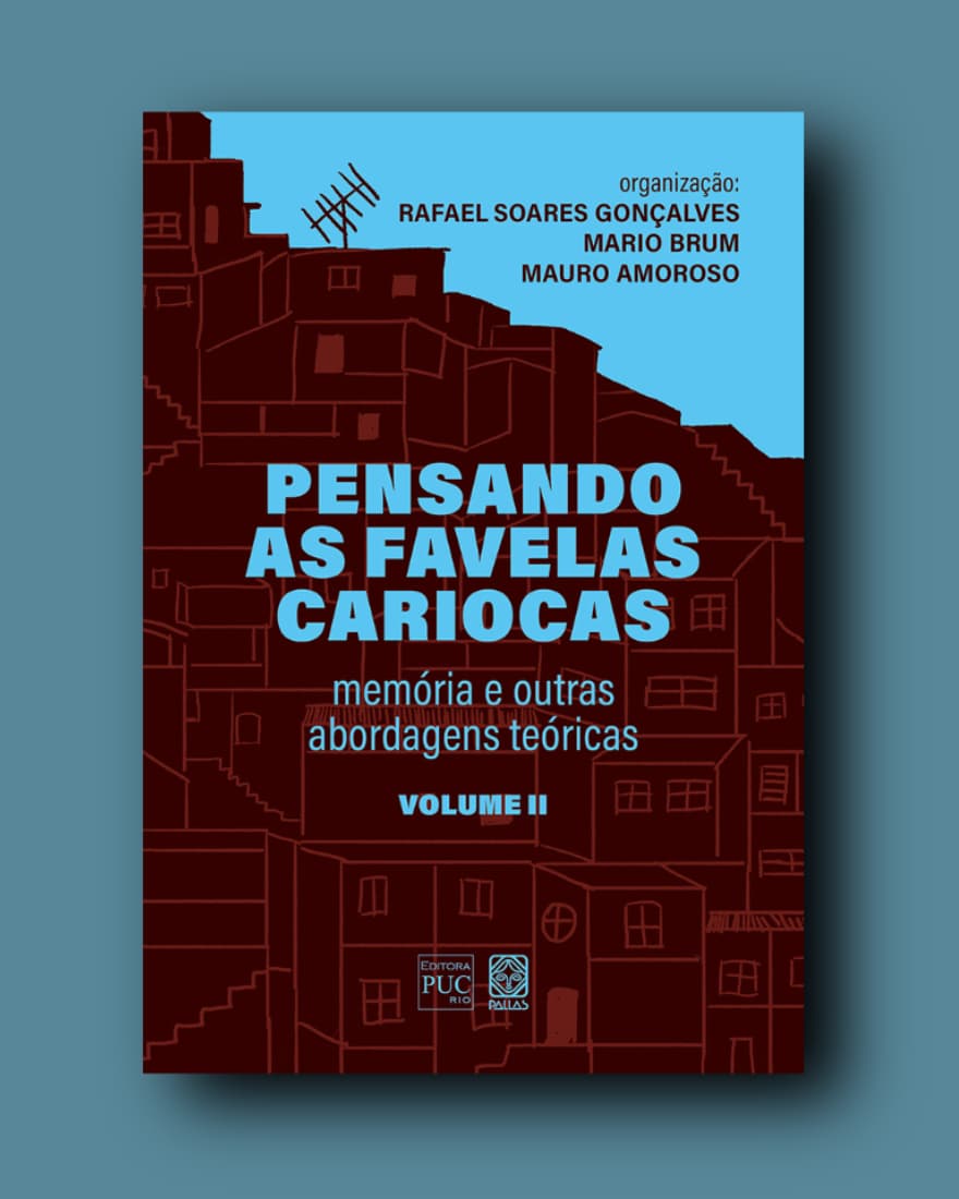 Pensando as favelas cariocas (Volume II)