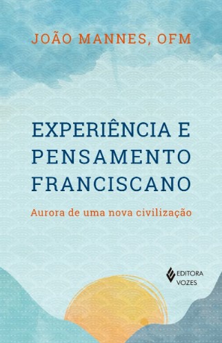 Experiência e pensamento franciscano