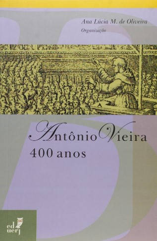 Antônio Vieira – 400 anos