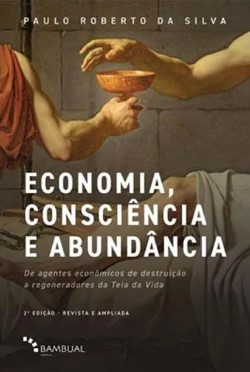 ECONOMIA, CONSCIÊNCIA E ABUNDÂNCIA