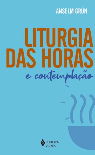 Liturgia das horas e contemplação