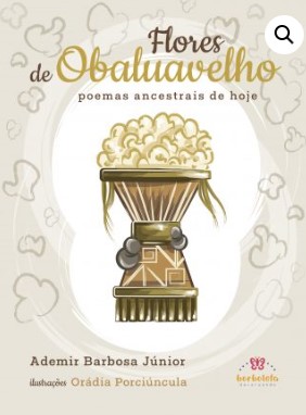 Flores de Obaluavelho: poemas ancestrais de hoje