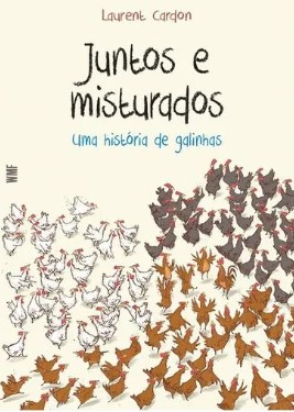 Juntos e misturados: Uma história de galinhas