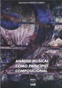 ANÁLISE MUSICAL COMO PRINCÍPIO COMPOSICIONAL