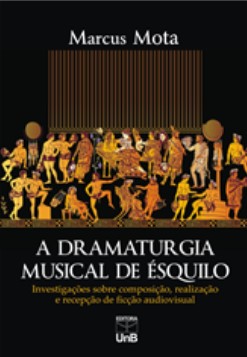 A DRAMATURGIA MUSICAL DE ÉSQUILO
