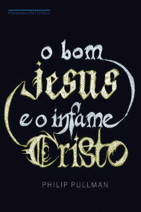 O BOM JESUS E O INFAME CRISTO