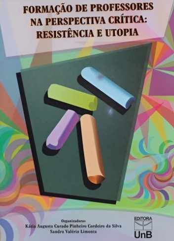 FORMAÇÃO DE PROFESSORES NA PERSPECTIVA CRÍTICA: RESISTÊNCIA E UTOPIA