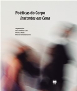 POÉTICAS DO CORPO - INSTANTES EM CENA