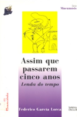 ASSIM QUE PASSAREM CINCO ANOS: LENDA DO TEMPO