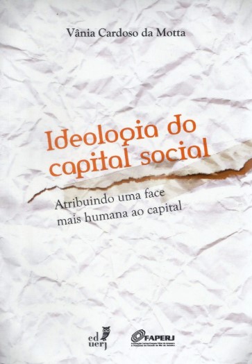 Ideologia do capital social: atribuindo uma face mais humana ao capital