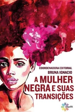 A MULHER NEGRA E SUAS TRANSIÇÕES